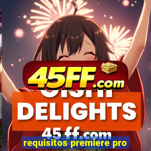requisitos premiere pro